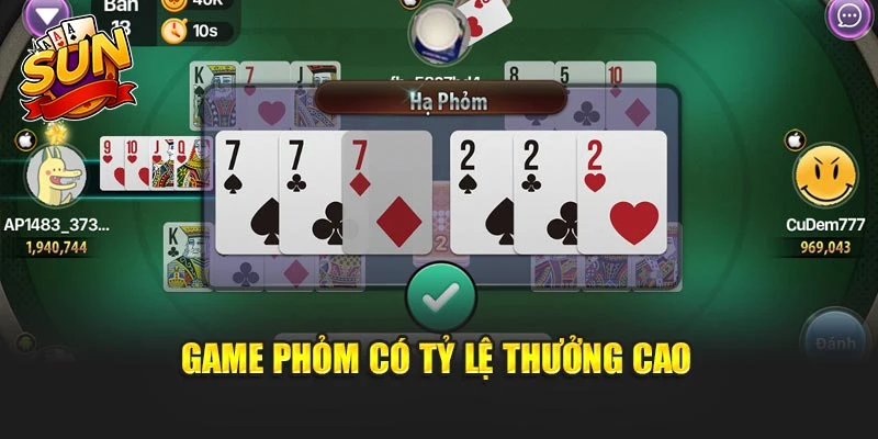 Game phỏm có tỷ lệ thưởng cao