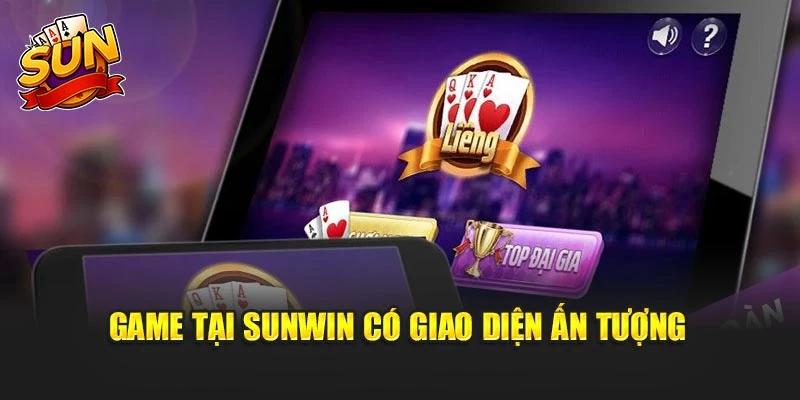 Game tại Sunwin có giao diện ấn tượng