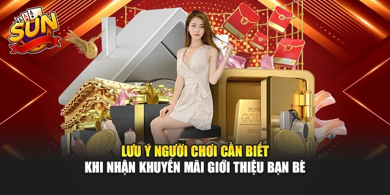 Lưu ý người chơi cần biết khi nhận khuyến mãi giới thiệu bạn bè